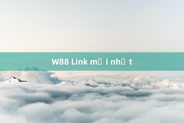 W88 Link mới nhất