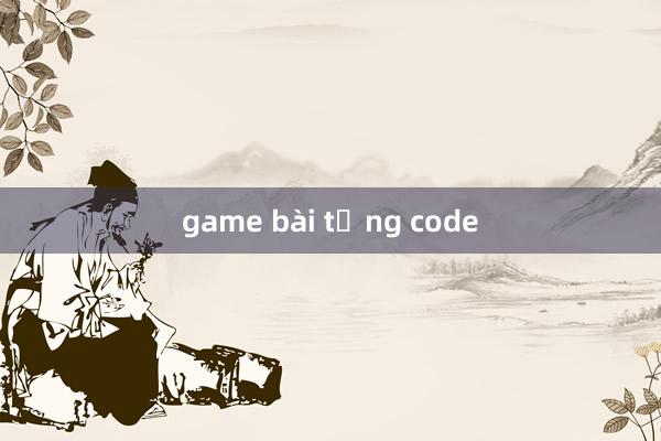 game bài tặng code