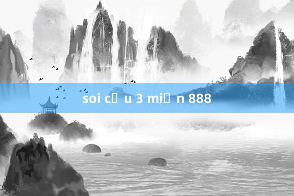 soi cầu 3 miền 888