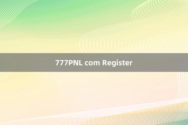 777PNL com Register