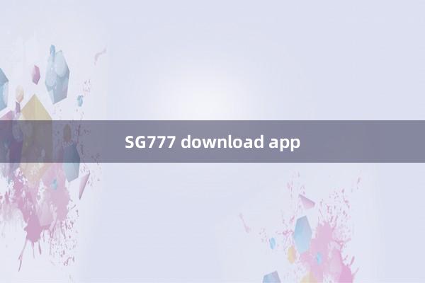 SG777 download app